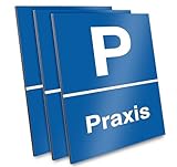 PRIMUS-PRINT – 3er Set, Praxis Parkplatz Schild – Reservierter Parkbereich für Praxisbesucher – Hochwertiger Aluminium Verbund oder Hartschaum – 20x30 cm – Witterungsbeständig und UV-geschützt