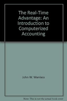 Hardcover The Real-Time Advantage: An Introduction to Computerized Accounting Book