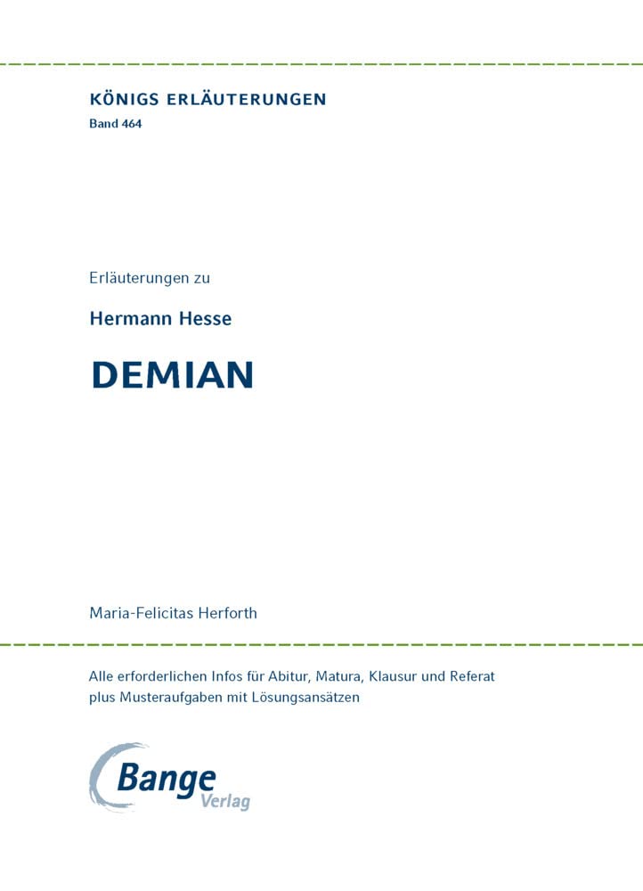 Demian von Hermann Hesse: Textanalyse und Interpretation mit ausführlicher Inhaltsangabe und Abituraufgaben mit Lösungen (Königs Erläuterungen und Materialien, Band 464)