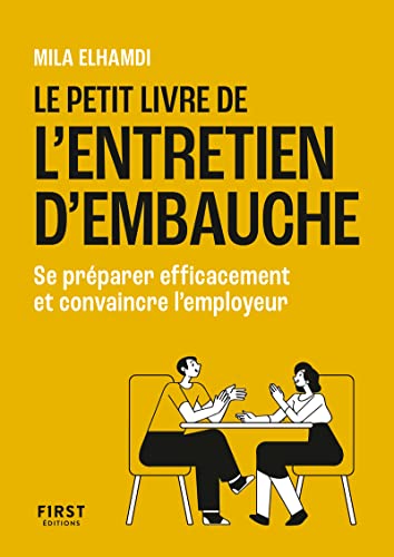 livre Le Petit Livre de l'entretien d'embauche: Se préparer efficacement et convaincre l'employeur