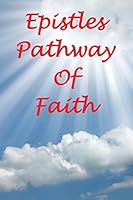 Epistles - Pathway of Faith 1608626164 Book Cover