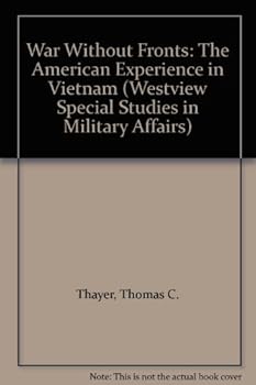 Paperback War Without Fronts: The American Experience In Vietnam (WESTVIEW SPECIAL STUDIES IN MILITARY AFFAIRS) Book