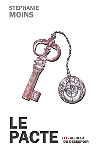 Télécharger Le Pacte III: Au-delà du désespoir PDF Ebook En Ligne