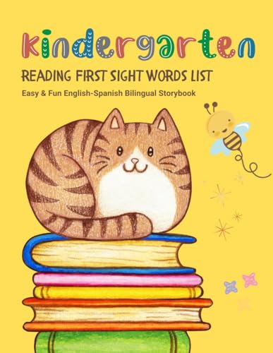 Kindergarten Reading: First Sight Words List - Easy & Fun English-Spanish Bilingual Storybook: Practice Complete Dolch Sight Words: Activities with Pictures and Coloring Sheets for Beginning Readers
