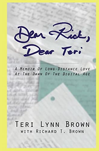 Dear Rick, Dear Teri: A Memoir of Long-Distance Love at the Dawn of the Digital Age