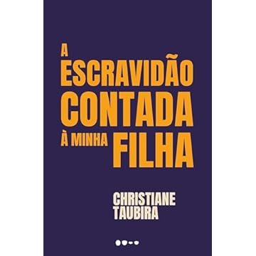 Capa do livro A escravidão contada à minha filha