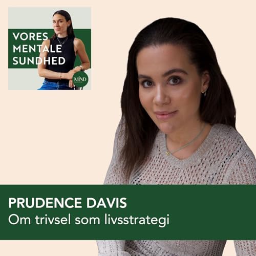 161. PERSONLIG BERETNING: Prudence Davis om sundhed som livsstrategi. Reformer, matcha, ritualer og samvittighedsfuld sundhed