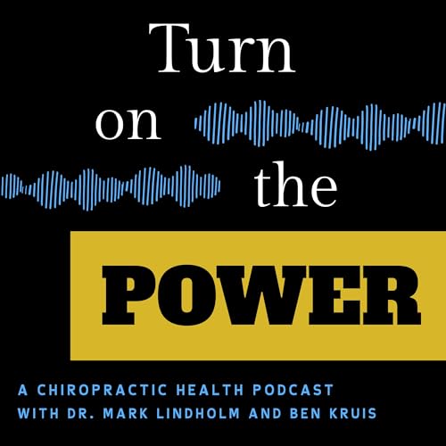 Turn on the Power: A Chiropractic Health Podcast copertina