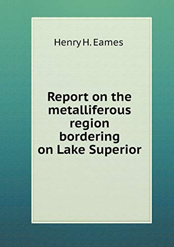 Report on the metalliferous region bordering on... 5519243352 Book Cover