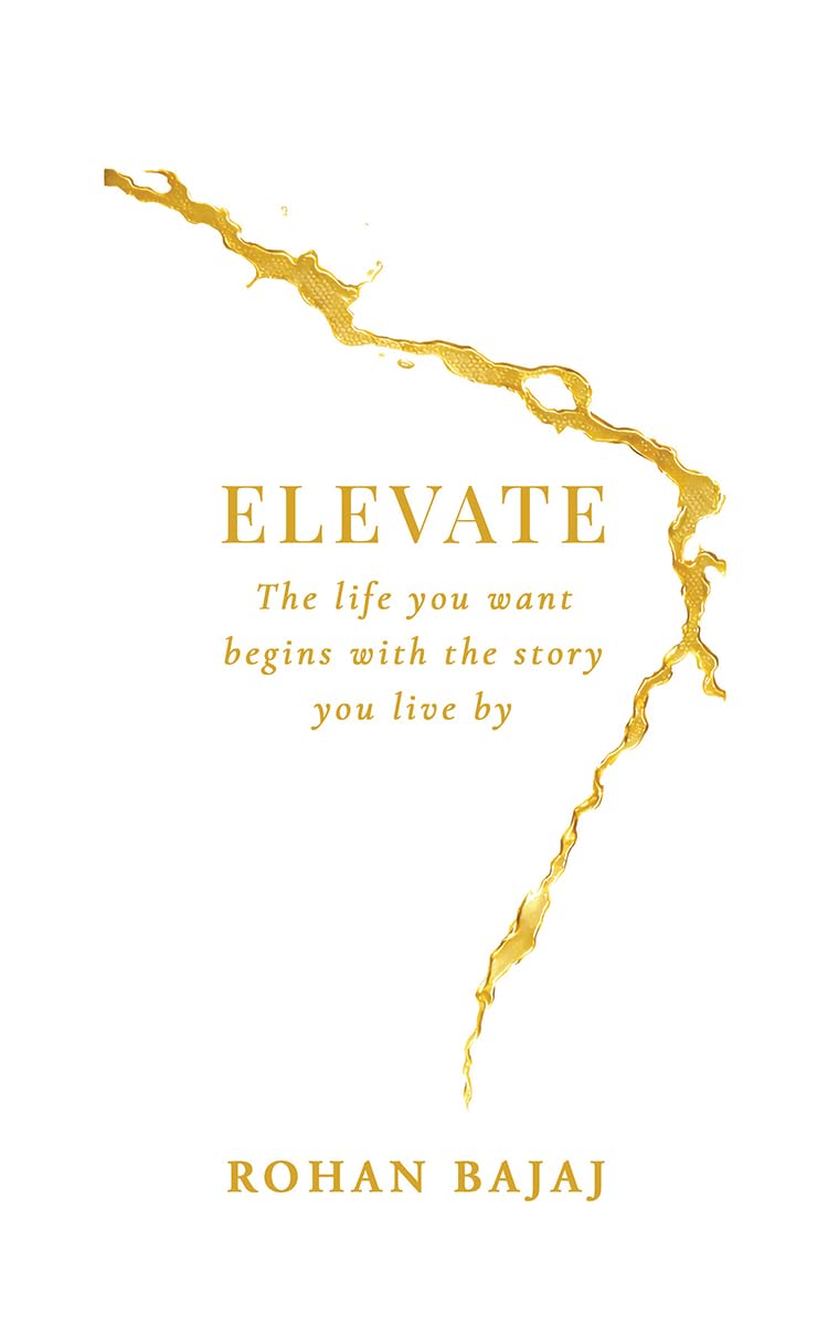 Elevate: The life you want begins with the story you live by