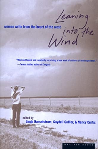 Linda M. HasselstromLeaning Into The Wind: Women Write from the Heart of the West