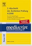  Mediscript 2. Abschnitt der ärztlichen Prüfung 04/2008: Die Original-IMPP-Prüfungsfragen für Hammerexamen