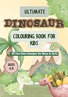 Ultimate Dinosaur Colouring Book For Kids B0F5N2HHRJ Book Cover