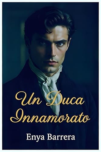  Un Duca Innamorato