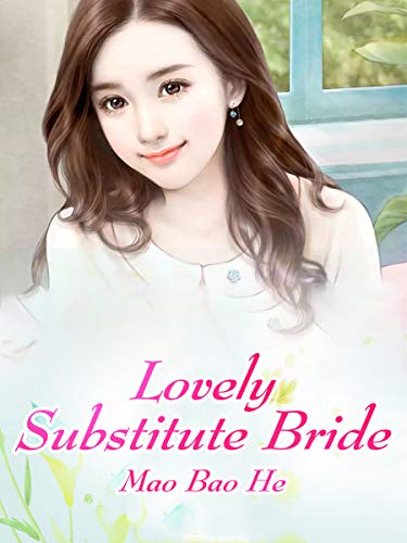 Lovely Substitute Bride: Volume 10 (English Edition)
