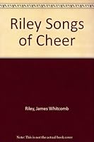 Riley Songs of Cheer B00412GJV2 Book Cover