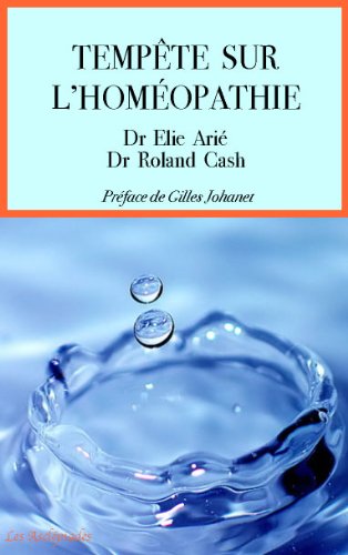 Tempête sur l'homéopathie (Docteur, dites-moi tout ! t. 13) PDF