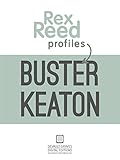 Rex Reed Profiles Buster Keaton