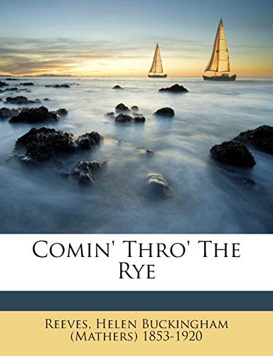 Comin' Thro' The Rye 1245867504 Book Cover