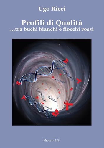 Profili Di Qualità ...Tra Buchi Bianchi E Fiocchi Rossi