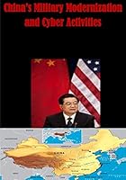China's Military Modernization and Cyber Activities 1503333337 Book Cover