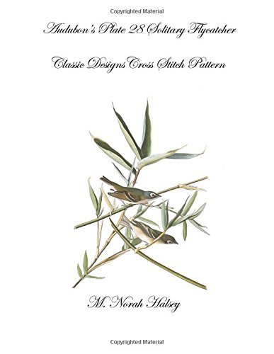 Audubon's Plate 28 Solitary Flycatcher: Classic Designs Cross Stitch Pattern