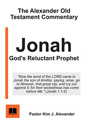 Jonah: God's Reluctant Prophet (The Alexander Old Testament Commentary)