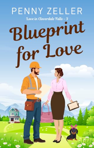 Blueprint for Love: A Christian Small Town rom-com (Love in Cloverdale Falls Book 3) (English Edition)