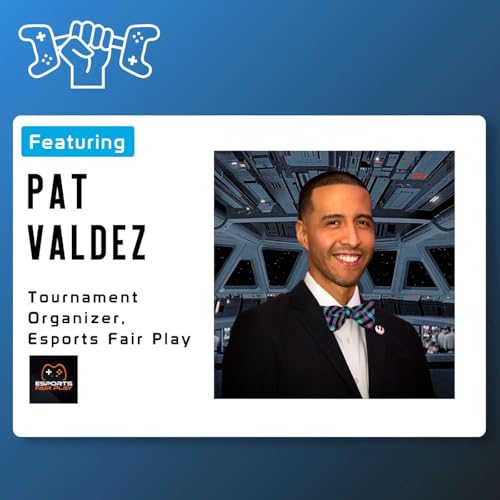 S2:E3 - Pat Valdez on FIFA crossplay, Esports Fair Play, Grassroots Marketing & Dog Training