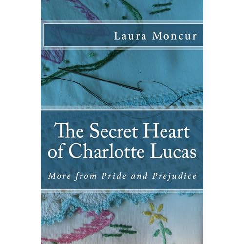 The Secret Heart of Charlotte Lucas by Laura Moncur episode artwork