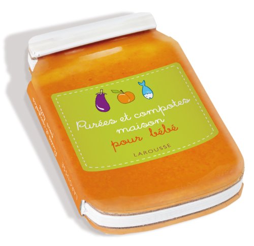 Télécharger Purées et compotes maison pour bébé Francais PDF