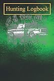  Hunting Notebook: Vintage Trucks Lovers Birthday I\'m Not Old I\'m Classic A Log Book to Record Your Hunting Season or Trips