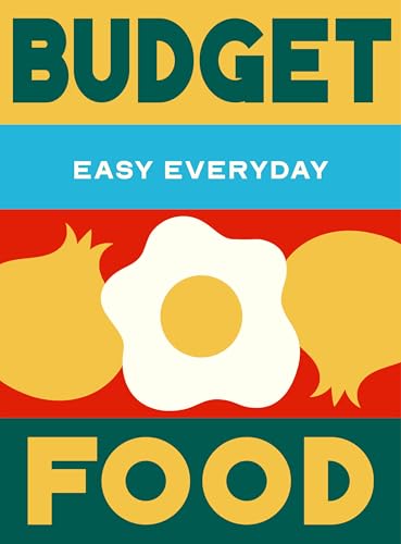 Budget Food: 180 simple triple-tested recipes (Easy Everyday) (English Edition)