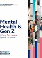 Amazon.com: Mental Health & Gen Z: What Educators Need to