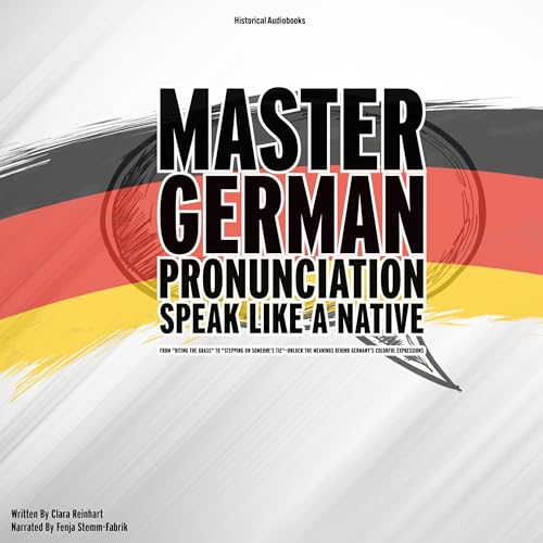 Master German Pronunciation: Speak Like a Native by Clara Reinhart episode artwork