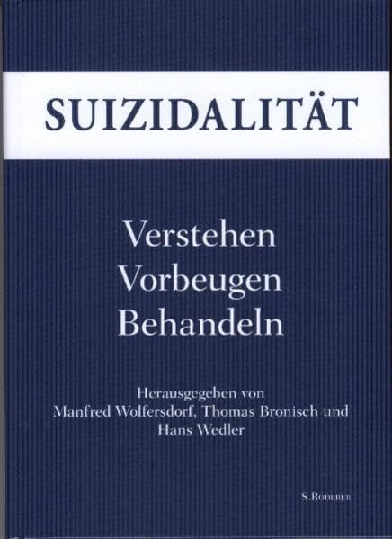 Suizidalität: Verstehen, Vorbeugen, Behandeln