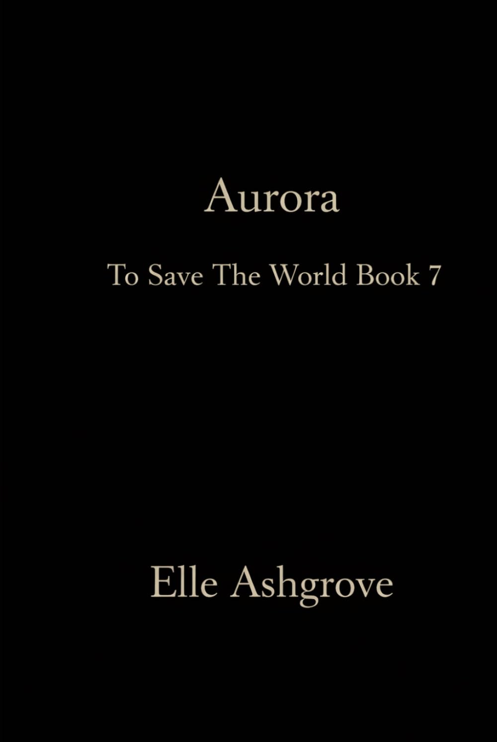 Aurora: To Save The World book 7