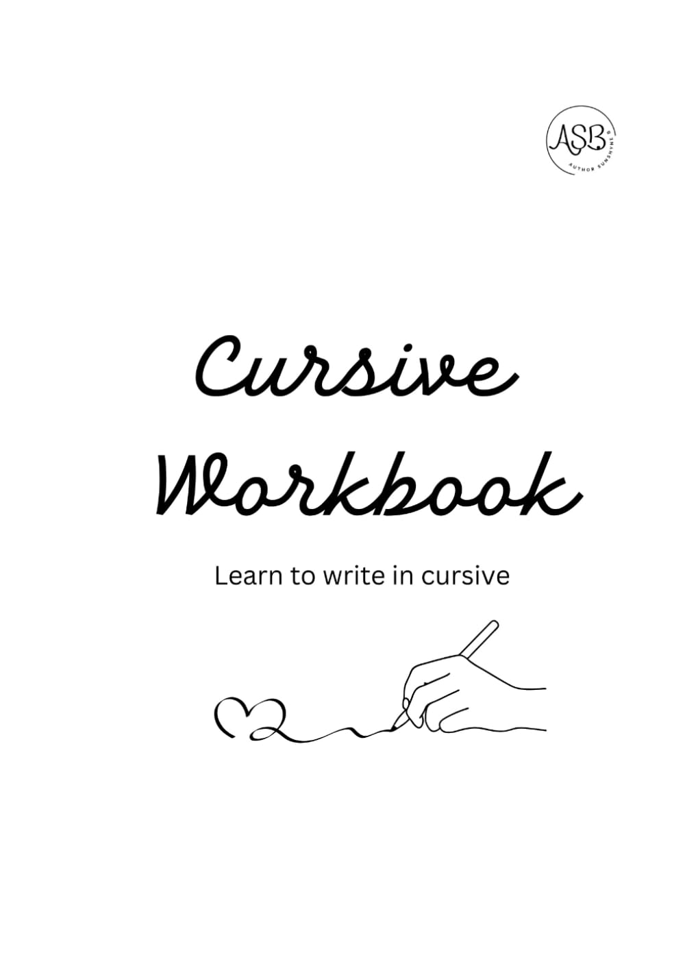 Cursive Workbook: Learn to Write in Cursive