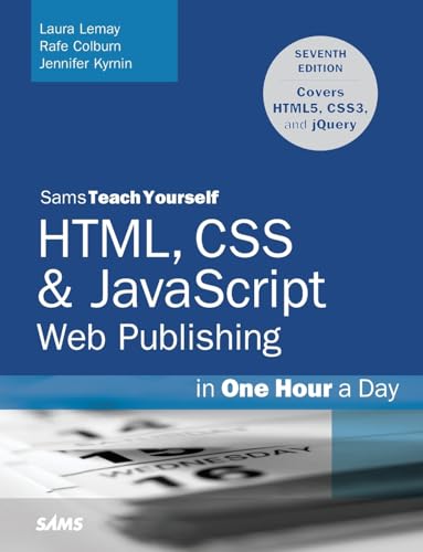 Sams Teach Yourself HTML, CSS & Javascript Web Publishing in One Hour a Day: Covering HTML5, CSS3, and Jquery view 2