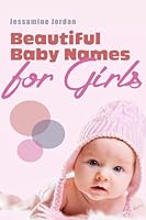 Beautiful Baby Names for Girls 1511534036 Book Cover