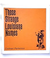 Those Strange Louisiana Names 1579800386 Book Cover