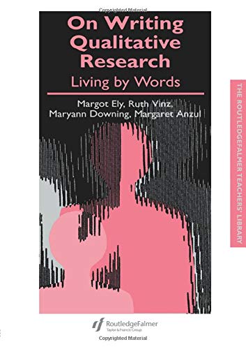On Writing Qualitative Research: Living by Words