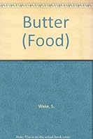 Butter (Foods We Eat) 087614427X Book Cover