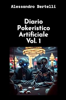 Paperback Diario pokeristico artificiale Vol.1 (Diari Artificiali di Poker) (Italian Edition) [Italian] Book