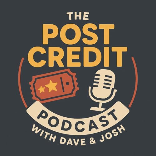 The Post Credit Podcast with Dave & Josh cover art