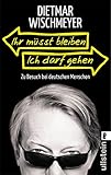 Ihr müsst bleiben, ich darf gehen: Zu Besuch bei deutschen Menschen