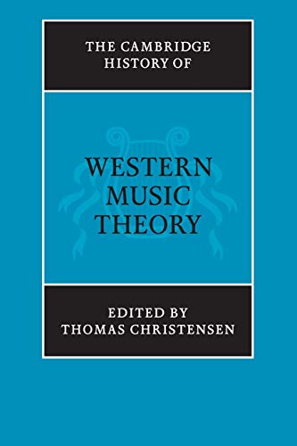 The Cambridge History of Western Music Theory