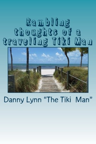 Rambling thoughts of a traveling Tiki Man: Travels and thoughts for your morning sunshine