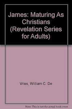 Paperback James: Maturing As Christians (Revelation Series for Adults) Book