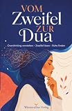 Vom Zweifel zur Dua - Wie du Overthinking loslässt, dein Herz beruhigst und wieder Vertrauen findest
